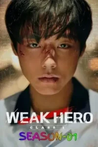 Weak Hero S02 (2025) Hindi + English Completed Web Series HD Weak Hero S02 (2025) Hindi + English Completed Web Series HD